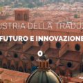 Convegno nazionale di UNILINGUE a Bologna